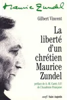La Liberté d'un chrétien : Maurice Zundel