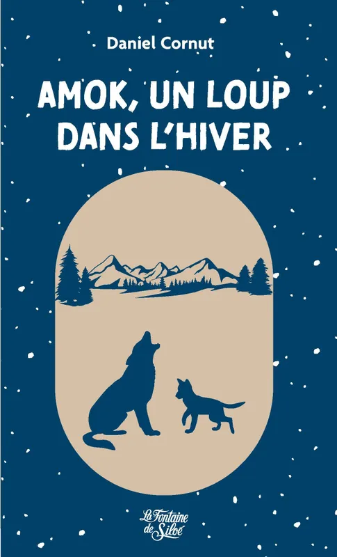 Livres Jeunesse de 6 à 12 ans Romans Amok, un loup dans l’hiver Daniel Cornut