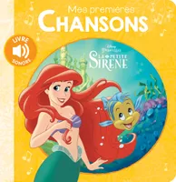 LA PETITE SIRENE - Mes Premières Chansons - Livre sonore - Disney Princesses