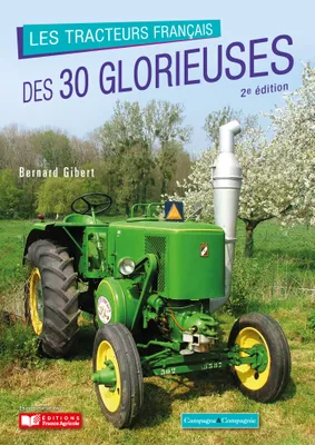 Les tracteurs des 30 glorieuses, 50 marques, 200 modèles