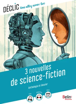 3 nouvelles de science-fiction, Anthologie et dossier