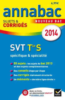 Annales Annabac 2014 SVT Tle S spécifique & spécialité, Sujets et corrigés du bac - Terminale S