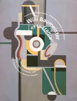 willi baumeister et la france, Arp, Cahn, Cézanne, Delaunay...
