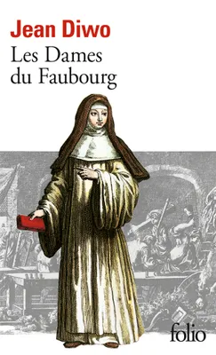 Les Dames du faubourg ., [1], Les Dames du faubourg