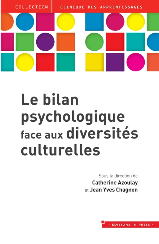 Livres Sciences Humaines et Sociales Psychologie et psychanalyse Le bilan psychologique face aux diversités culturelles Catherine Azoulay
