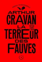 Arthur Cravan, la terreur des fauves