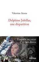 Delphine Jubillar, une disparition, Enquête au coeur d'un fait divers