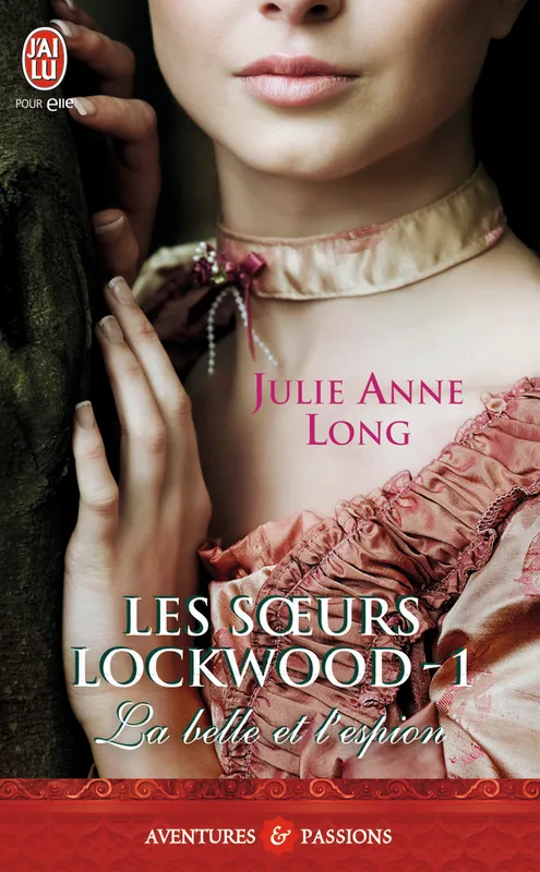 Livres Littérature et Essais littéraires Romance La belle et l'espion, Les soeurs Lockwood Julie Anne Long