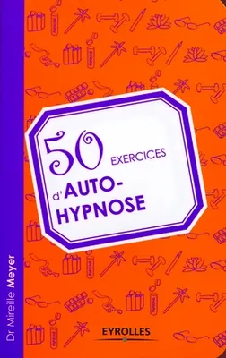 50 exercices d'autohypnose