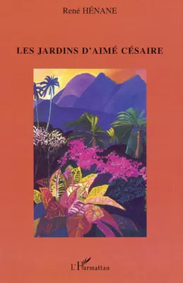 Les jardins d'Aimé Césaire, lectures thématiques