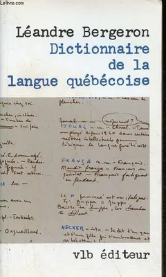 Dictionnaire de la langue québécoise.