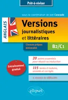 Anglais. Versions journalistiques et littéraires B2-C1, Entraînement gradué