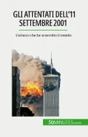 Gli attentati dell'11 settembre 2001, L'attacco che ha sconvolto il mondo