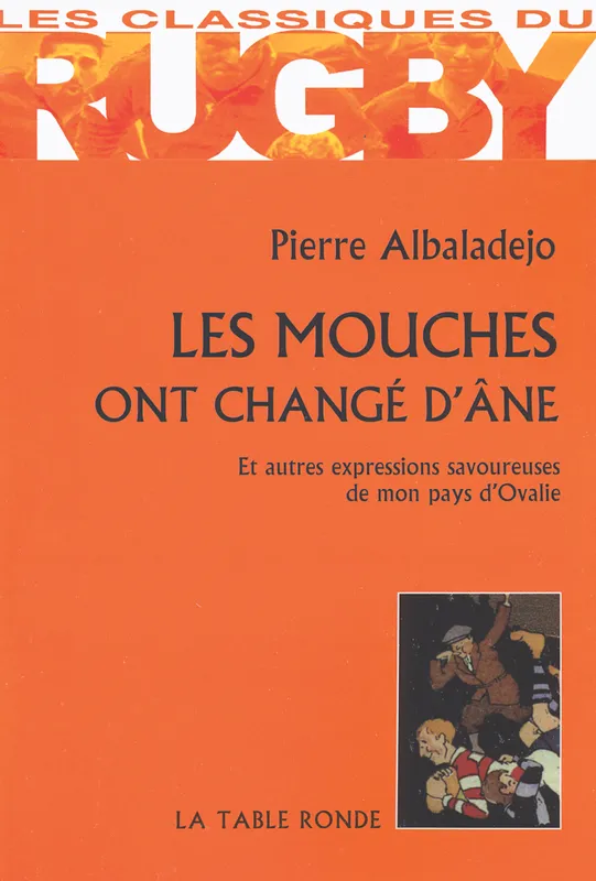 Livres Loisirs Sports Les mouches ont changé d'âne, (Las moscas an cambiat d'aso) Pierre Albaladejo
