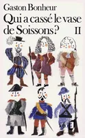 Qui a cassé le vase de Soissons ? (Tome 2), L'album de famille de tous les Français