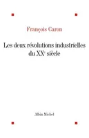 Les Deux Révolutions Industrielles du XXème Siècle, 1880-1993