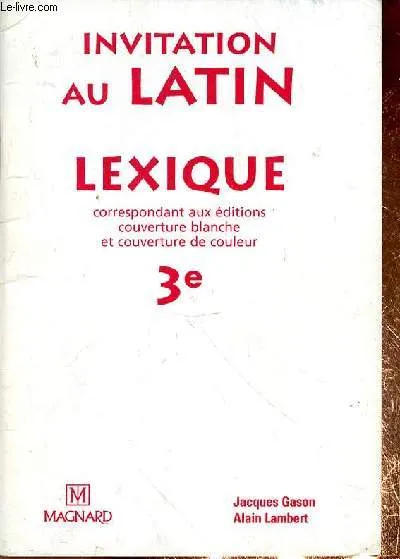 Livres Scolaire-Parascolaire Collège Invitation au latin 3e (1999) - Lexique Jacques Gason, Alain Lambert