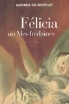 Felicia Ou Mes Fredaines André-Robert Andréa Nerciat