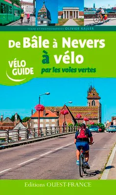 De Bâle à Nevers à vélo par les voies vertes