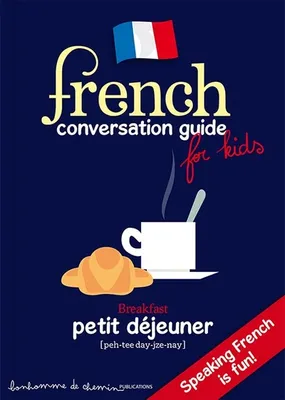 French conversation guide for kids - speaking French is fun !