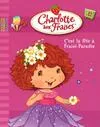 Charlotte aux Fraises, 12, 12 - C'est la fête à Fraisi-Paradis !