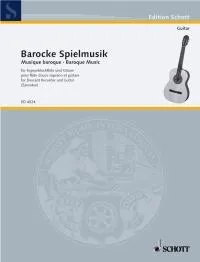Barocke Spielmusik, Soprano Recorder and Guitar (also for Tenor Recorder and partly Treble Recorder).