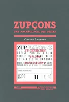 Zupçons, une archéologie des désirs, n°8