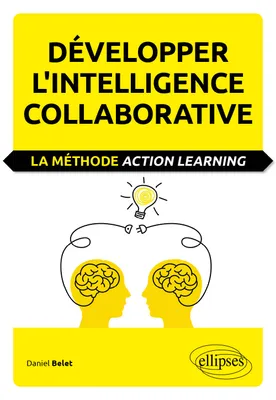 Développer l'intelligence collaborative, La méthode action learning