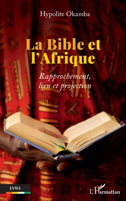 La Bible et l’Afrique, Rapprochement, lien et projection