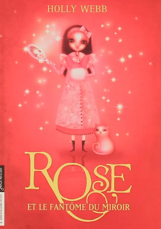 Livres Jeunesse de 6 à 12 ans Romans 4, Rose, Rose et le fantôme du miroir Holly Webb
