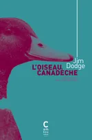 Oiseau canadèche (édition collector)