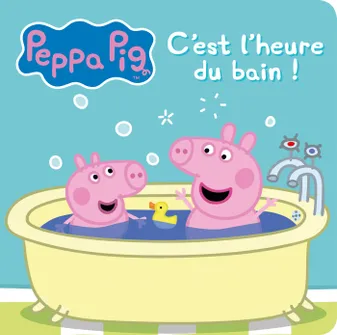Peppa Pig - Livre bain - C'est l'heure du bain !