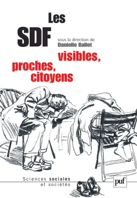 Les SDF. Visibles, proches, citoyens, visibles, proches, citoyens
