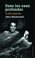 Dans les eaux profondes - Le bain japonais