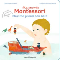 7, Ma journée Montessori, Tome 07, Maxime prend son bain