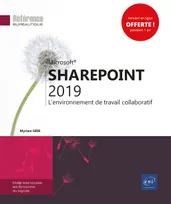 Microsoft SharePoint 2019, L'environnement de travail collaboratif