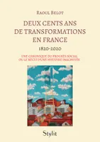 Deux cents ans de transformations en France, Une chronique du progrès social ou le récit d'une histoire inachevée