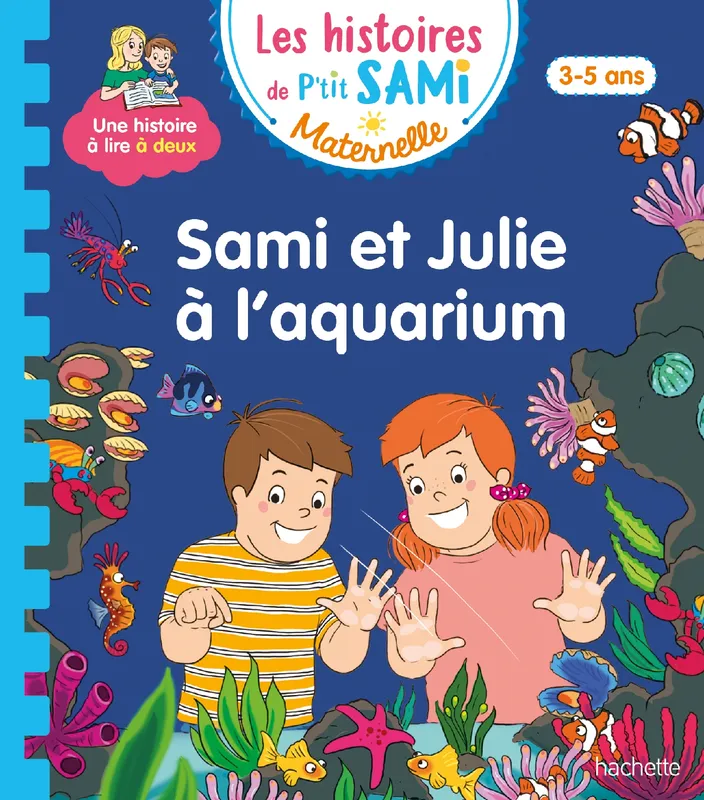 Les histoires de P'tit Sami Maternelle (3-5 ans) : Sami et Julie à l'aquarium Sophie de Mullenheim