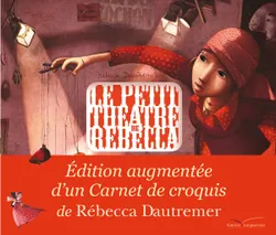 Le petit théâtre de Rébecca, Edition augmentée