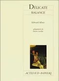 Délicate balance, [Paris, Théâtre Antoine-Simone Berriau, 23 novembre 1998]