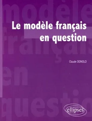 MODELE FRANCAIS EN QUESTION (LE)