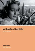 Le Rebelle de King Vidor, Cote Films N°13