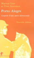 Porto Alegre (nouvelle édition), l'espoir d'une autre démocratie