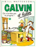 9, Calvin et Hobbes tome 9 On n'arrête pas le progrès