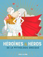 Héroïnes et héros de la mythologie grecque, LES GRANDS RECITS DE LA MYTHOLOGIE