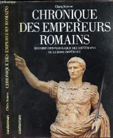 Chronique des empereurs romains, histoire chronologique des souverains de la Rome impériale