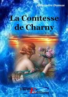 La comtesse de Charny - Livre I