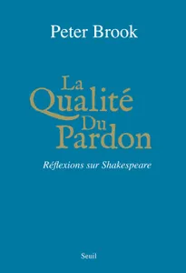 La Qualité du pardon, Réflexions sur Shakespeare