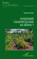 Enseigner l'agroécologie au Bénin ?