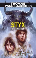 6, Thomas Passe-Mondes : Styx, Tome 6 - Saga Fantasy